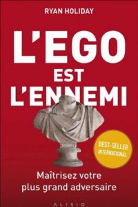L&rsquo;ego est l&rsquo;ennemi