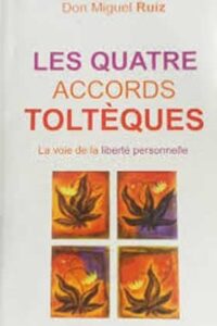 Les 4 accords toltèques